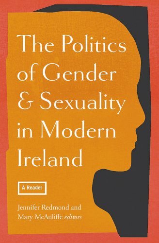 Jennifer Redmond and Mary McAuliffe, "The Politics of Gender and Sexuality in Modern Ireland: A Reader" (Four Courts Press, 2024)